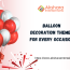 Balloon Decoration Themes for Every Occasion