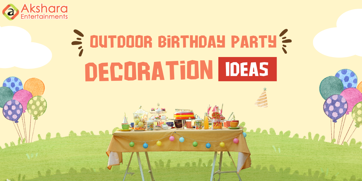 outdoor birthday party decoration ideas