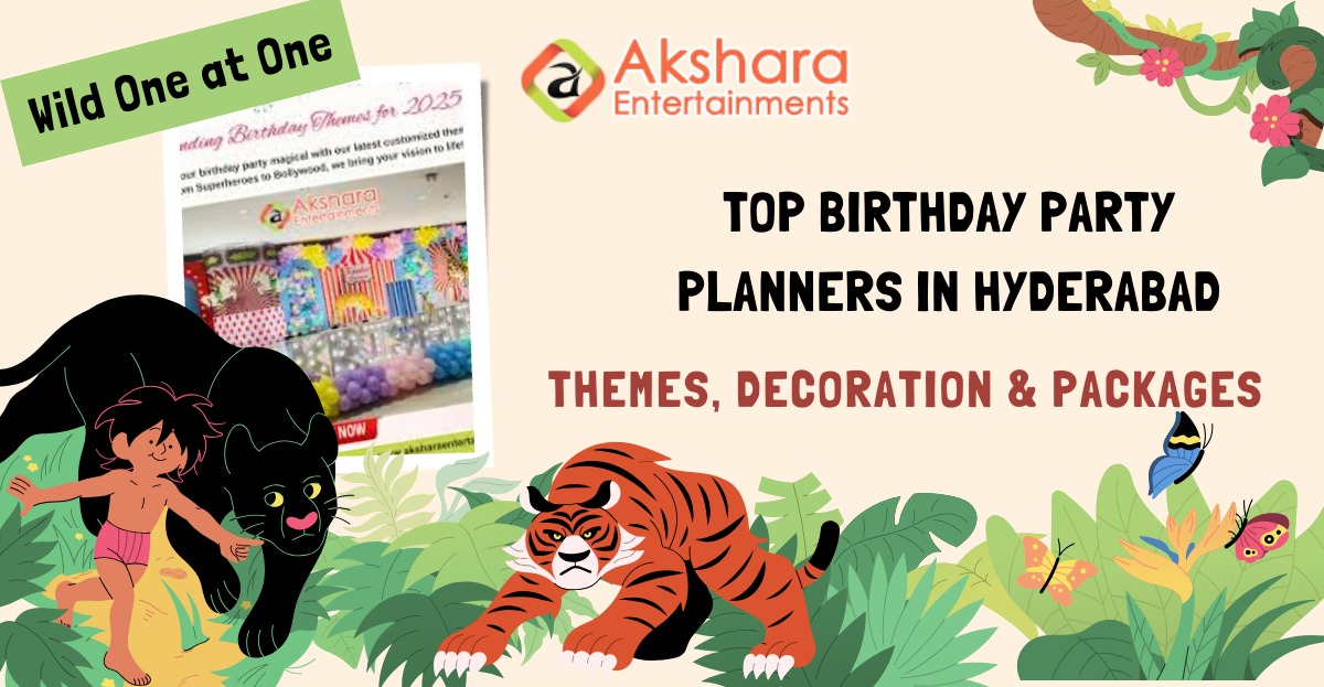 Top Birthday Party Planners in Hyderabad: Themes, Decoration & Package
