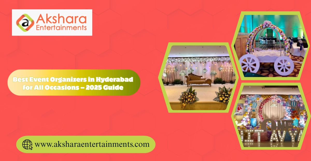 Best Event Organizers in Hyderabad for All Occasions – 2025 Guide