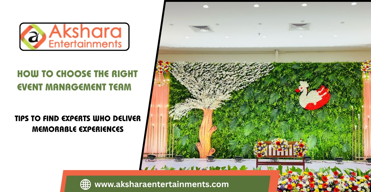How to Choose the Right Event Management Team – A Complete Guide