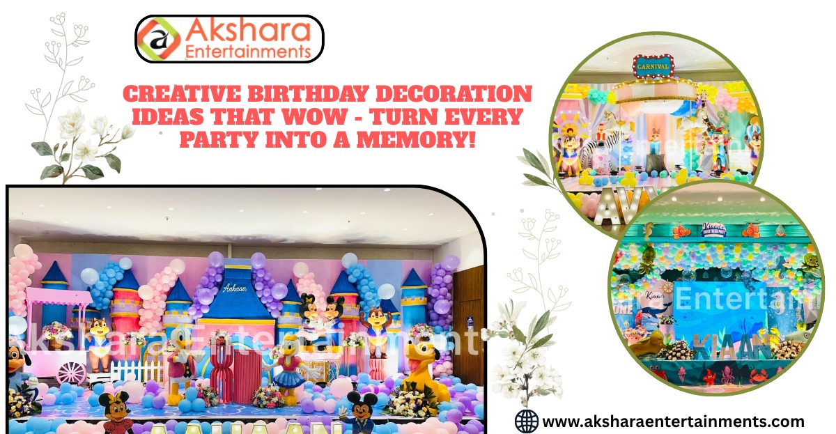 Creative Birthday Decoration Ideas That Wow – Turn Every Party into a Memory!