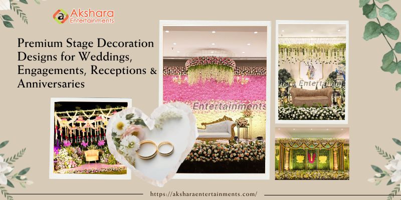 Premium Stage Decoration Designs for Weddings, Engagements, Receptions & Anniversaries