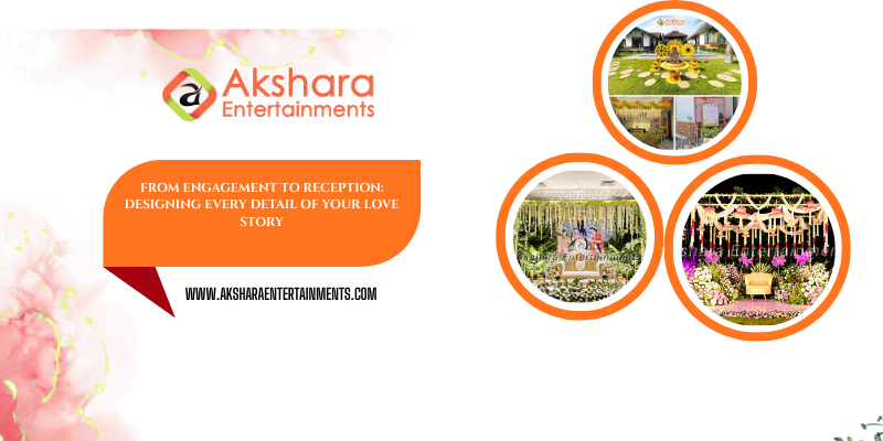 From Engagement to Reception: Designing Every Detail of Your Love Story